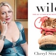 14 Cheryl Strayed Quotes That Will Inspire You to Live Boldly
