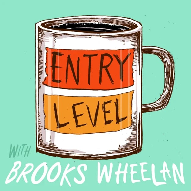 "Entry Level With Brooks Wheelan"