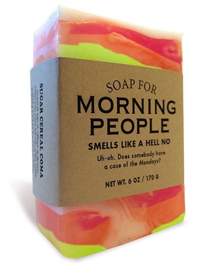 Soap for Morning People ($9)