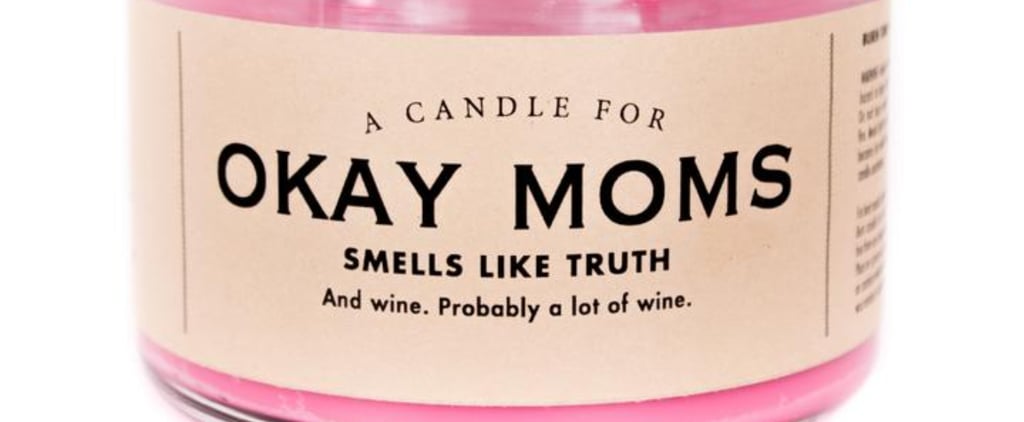Funny Whiskey River Soap Co. Candle For "Okay Moms"