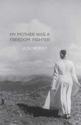 “我的母亲是一个自由斗士”Aja莫奈