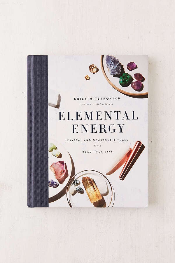 Elemental Energy: Crystal and Gemstone Rituals For a Beautiful Life