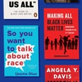 20 Books About Black Lives Matter and Civil Rights to Put on Your Essential Reading List