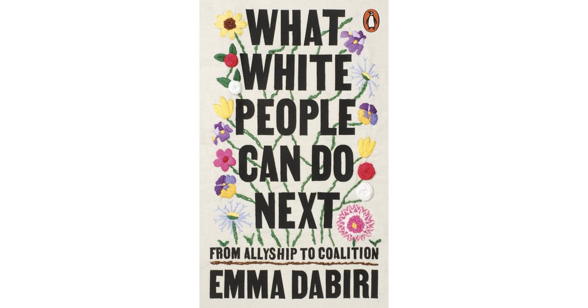 What White People Can Do Next By Emma Dabiri Life Affirming Books For Women In Their 20s