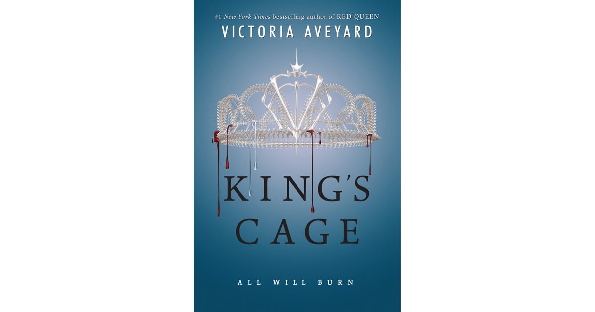 King's Cage by Victoria Aveyard Best Books For Women 2017 POPSUGAR