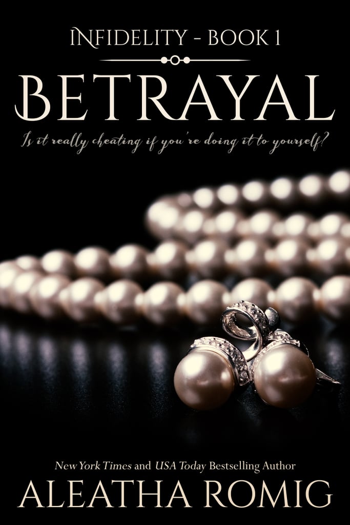 Infidelity Series by Aleatha Romig