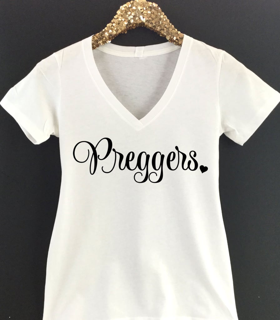 Thinking of how to tell your SO you're pregnant? This tee from Etsy ($16) is one way to do it.