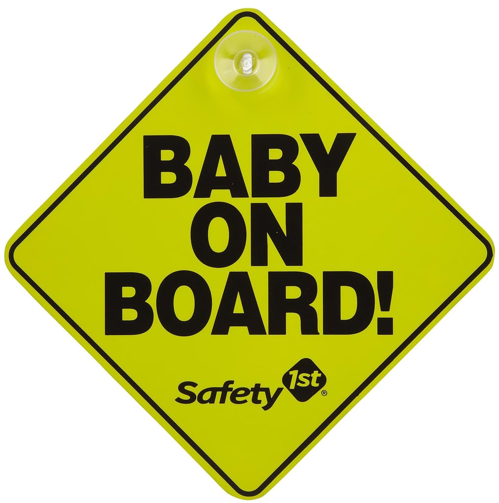 "I propped one of those 'Baby on Board' signs against the pillows after I made the bed. He saw it when he came home from work that night." — Emily H.