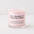 We're Kinda Freaking Out Over This "You Need to Calm Down" Candle at Urban Outfitters