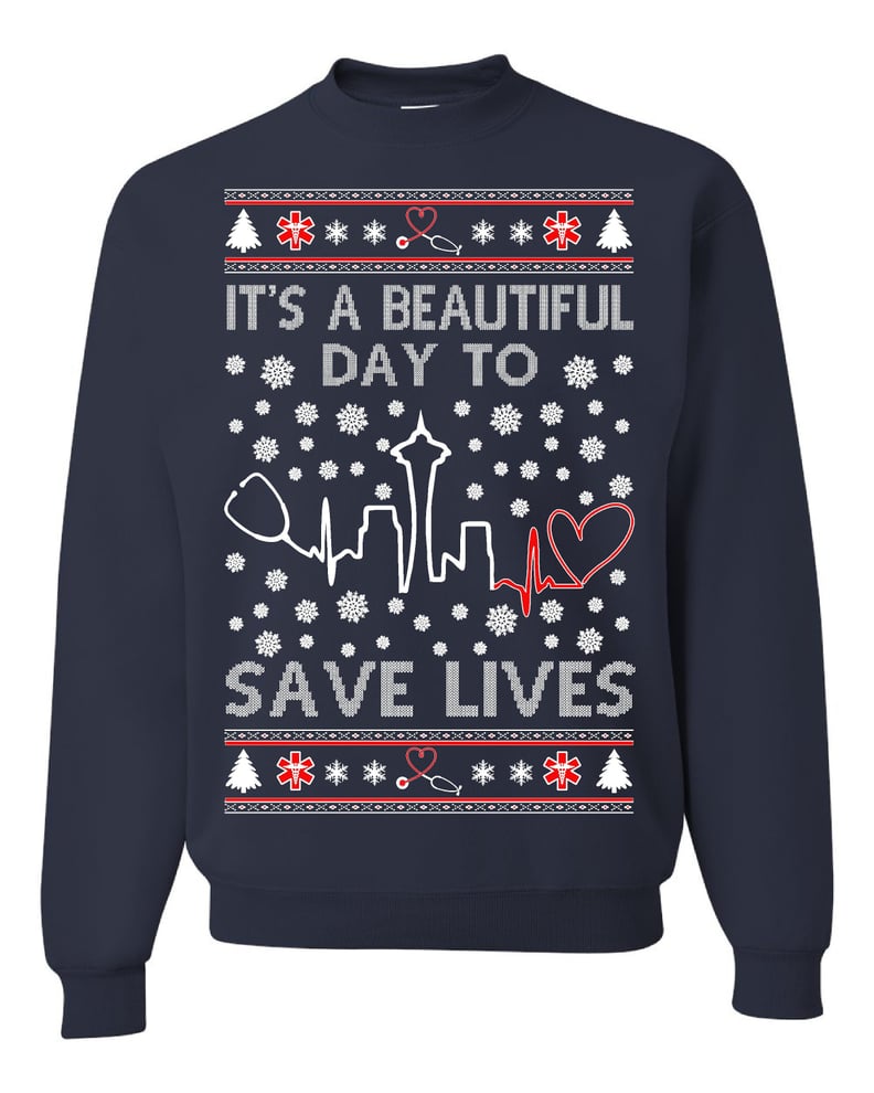 "It's a Beautiful Day to Save Lives" Sweatshirt