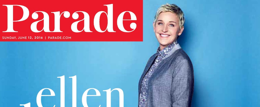 Ellen DeGeneres Parade Interview June 2016