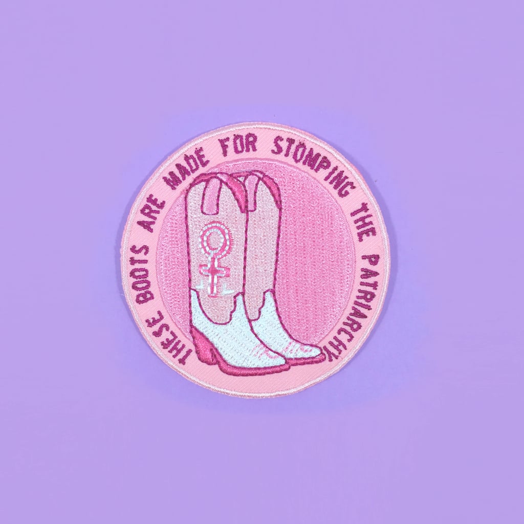 "These Boots Are Made For Stomping the Patriarchy" Patch