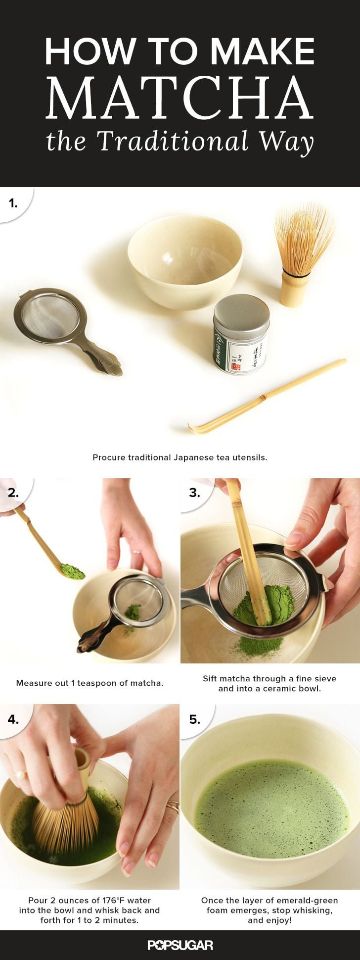 How To Make Matcha Tea Popsugar Food I have a lot of bamboo and would love to learn how to make useful tea tools out of it! how to make matcha tea popsugar food