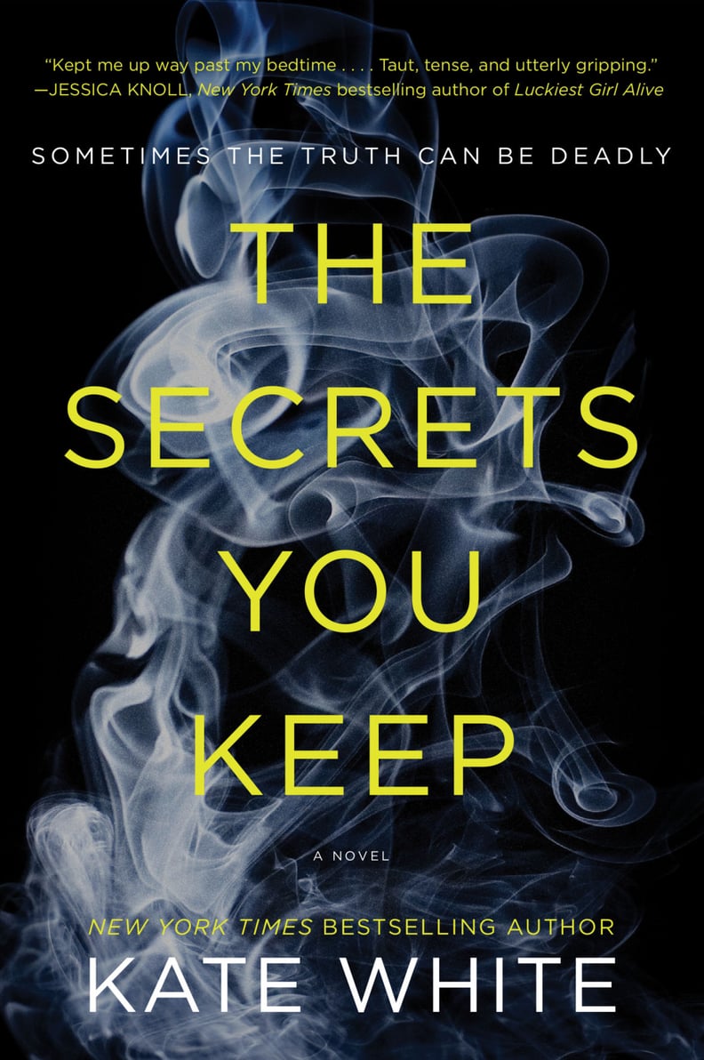 The Secrets You Keep by Kate White