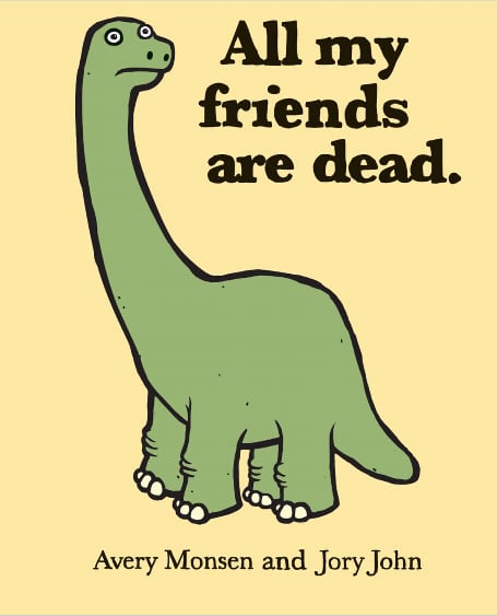 All My Friends Are Dead