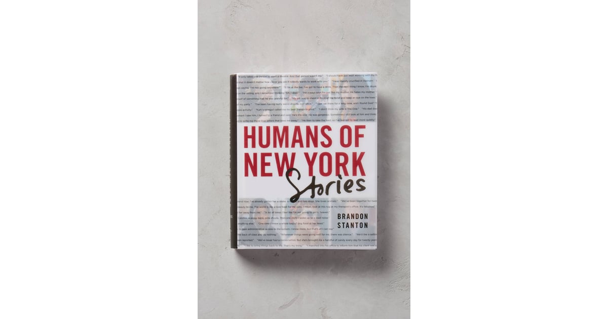 Humans of New York Stories (30) Gifts For New Yorkers POPSUGAR