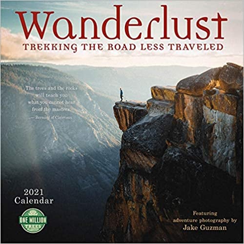 Wanderlust 2021 Wall Calendar: Trekking the Road Less Travelled