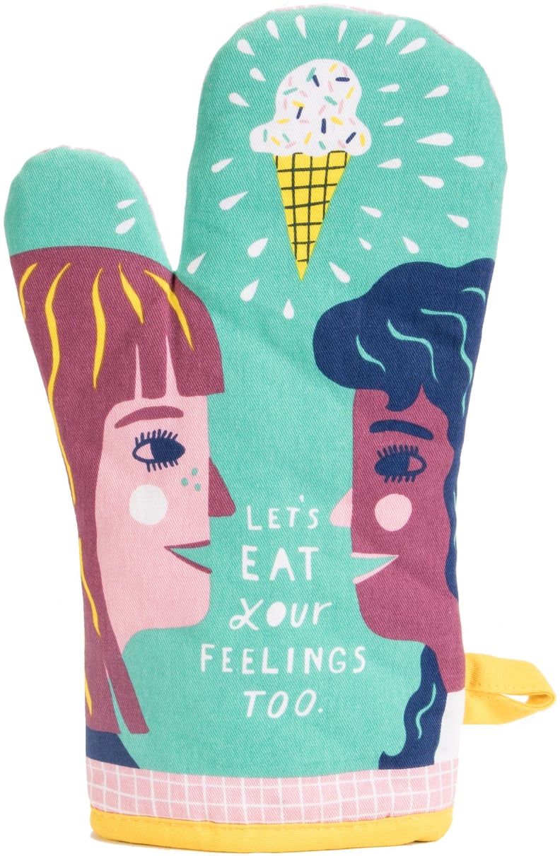 "Let's Eat Your Feelings Too" Oven Mitt