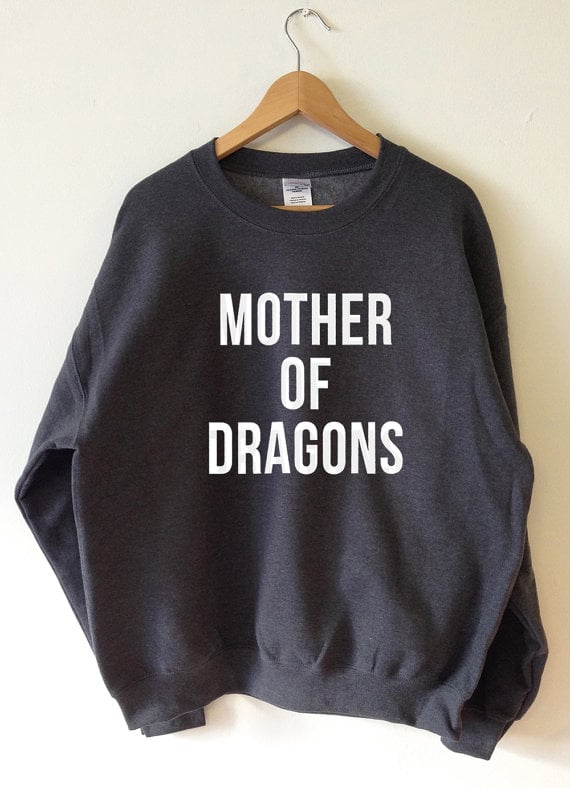 Mother of Dragons Sweatshirt