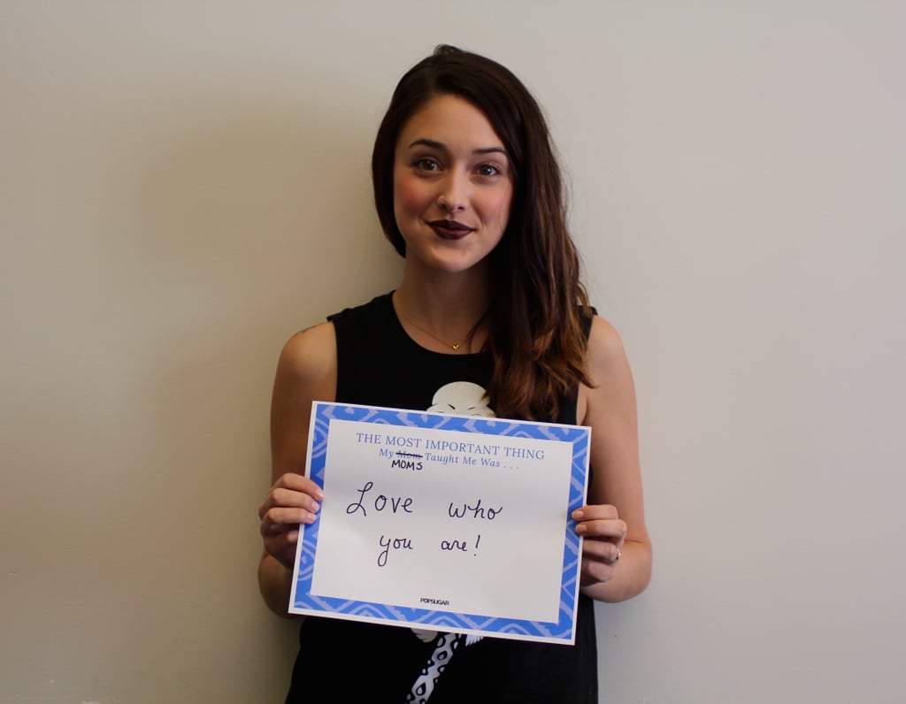POPSUGAR Mother's Day 2015 My Mom Taught Me