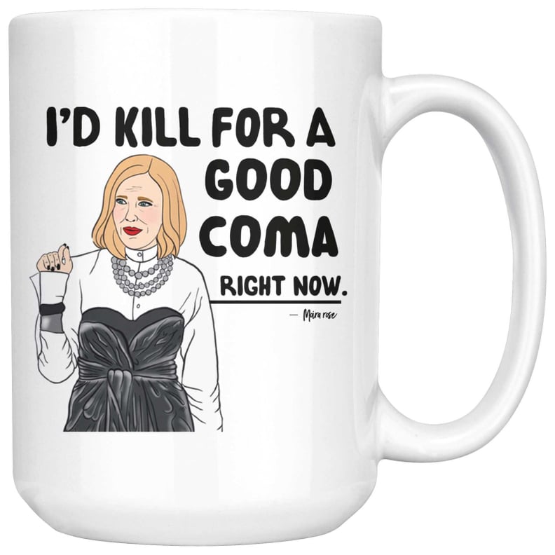 I'd Kill For a Good Coma Mug
