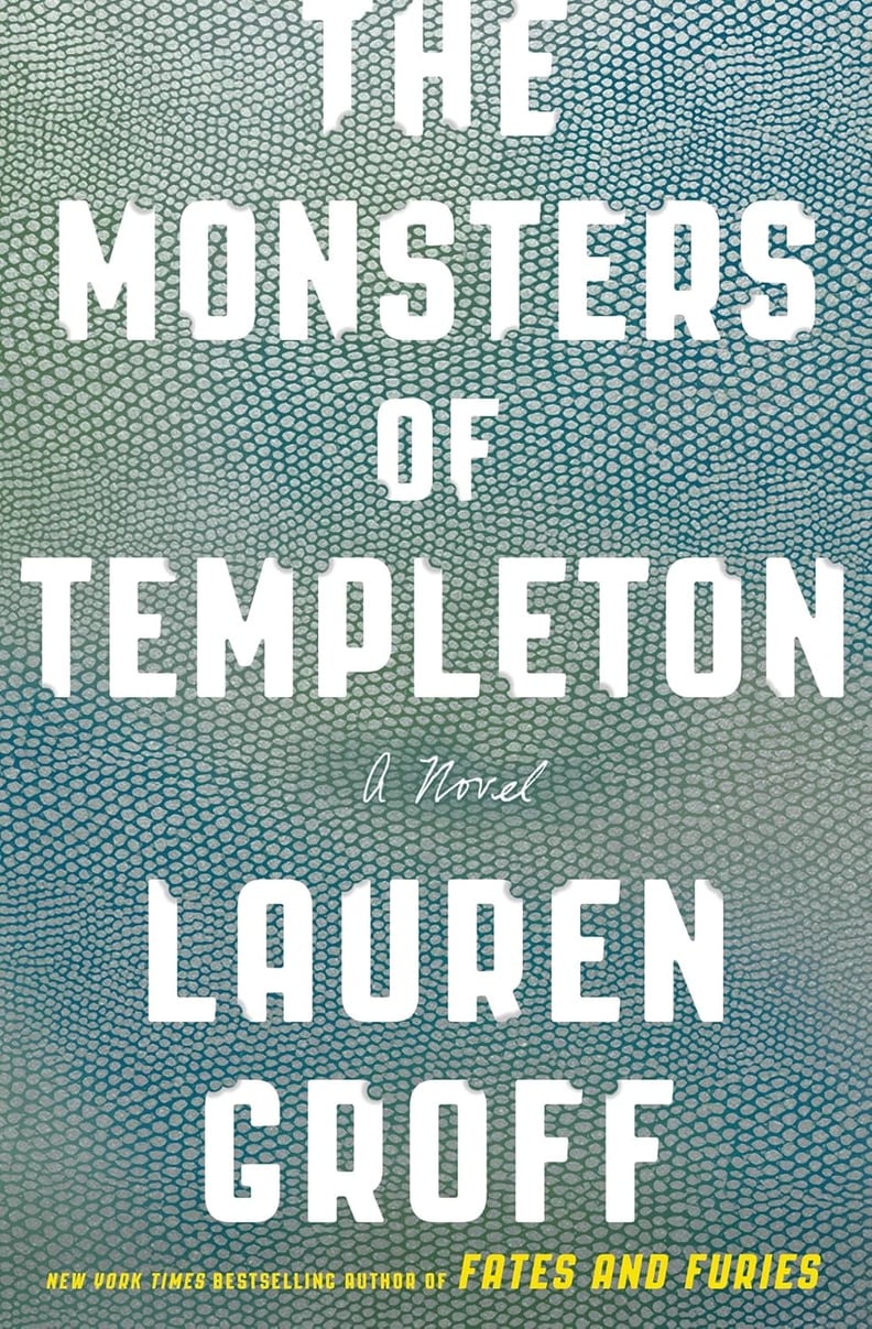 “The Monsters of Templeton” by Lauren Groff