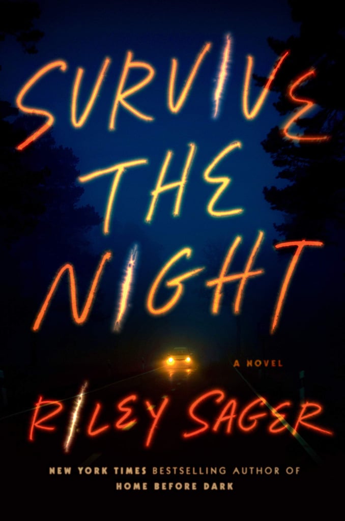 Survive the Night by Riley Sager