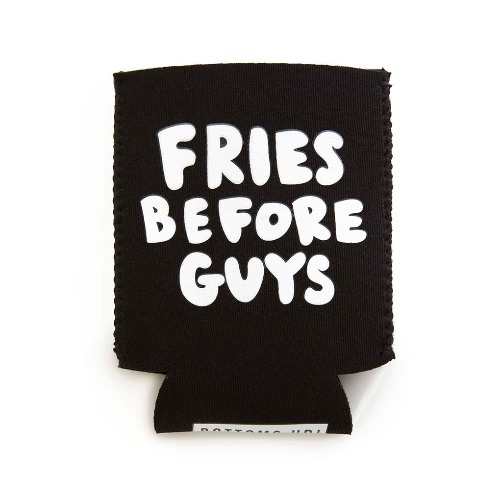 Fries Before Guys Drink Sleeve ($5)