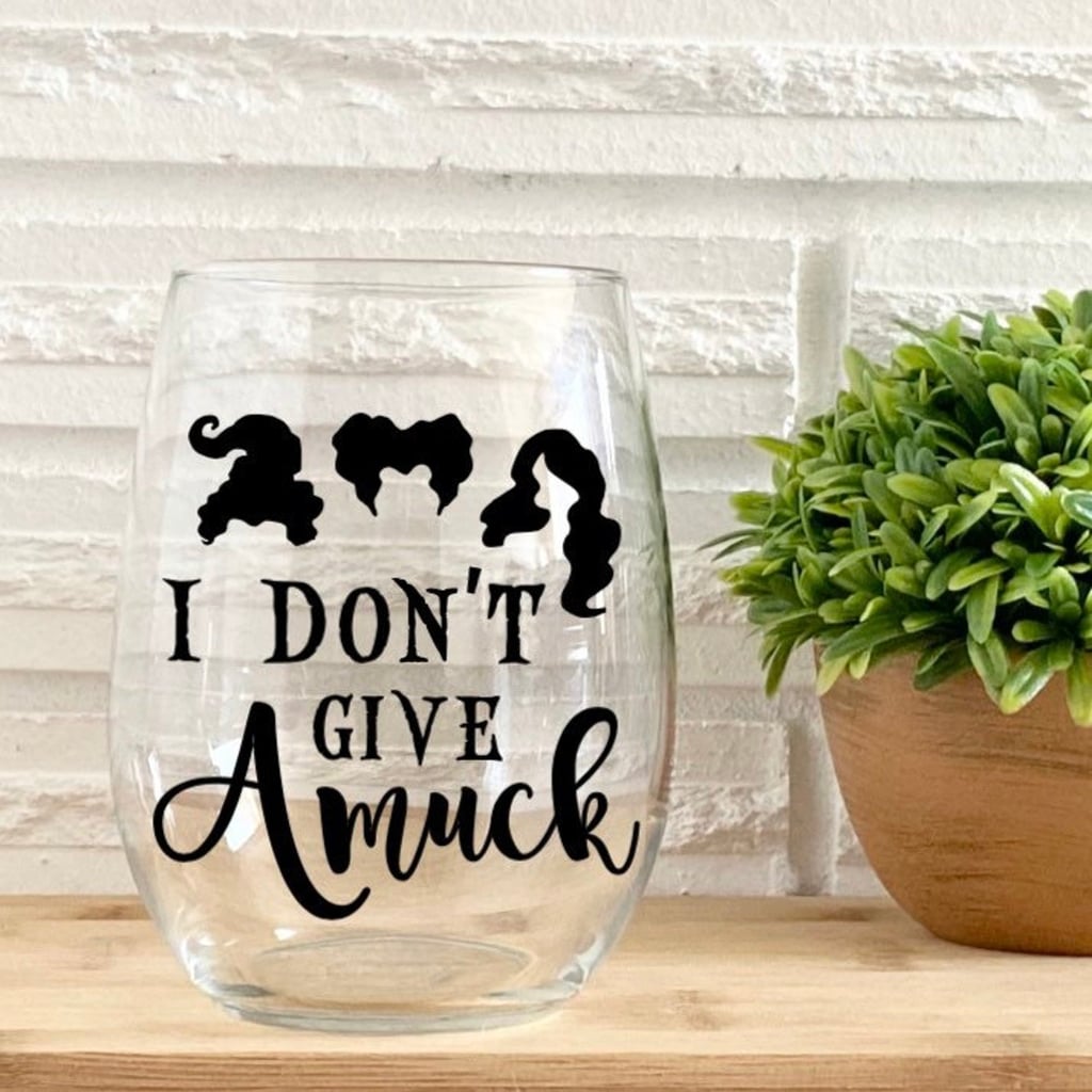 Hocus Pocus I Don't Give Amuck Wine Glass