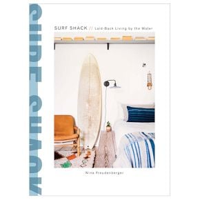 Surf Shack: Laid Back Living by the Water