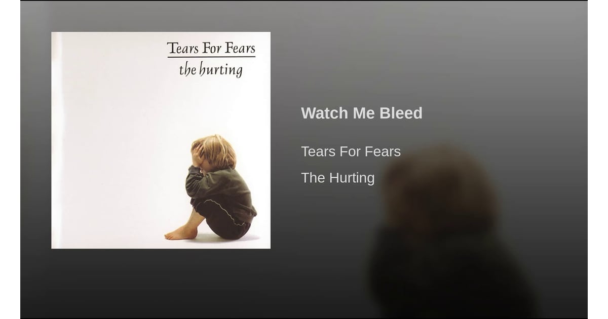 "Watch Me Bleed" by Tears For Fears 13 Reasons Why Season 2