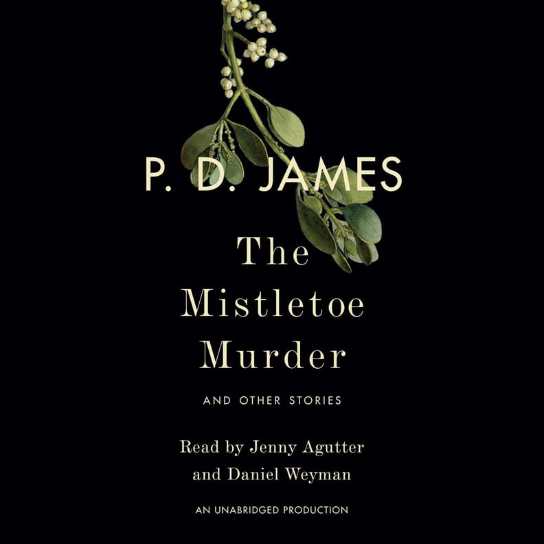 The Mistletoe Murder: And Other Stories by P. D. James