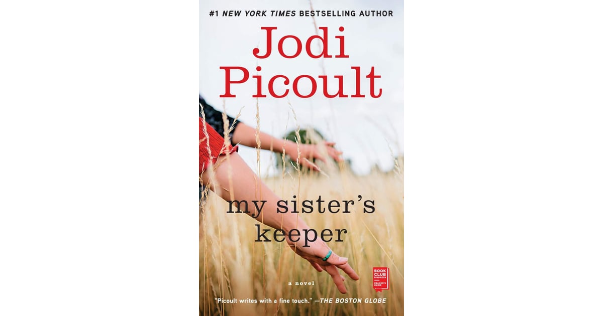 My Sister's Keeper by Jodi Picoult | Books That Will Make You Cry