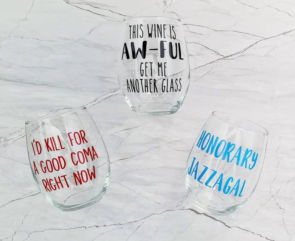 Schitt's Creek Quote Wine Glass