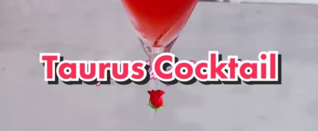 These Cocktails Align With Each Zodiac Sign Perfectly