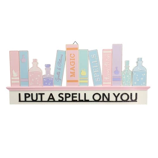 I Put a Spell on You Bookshelf Wall Sign by Ashland