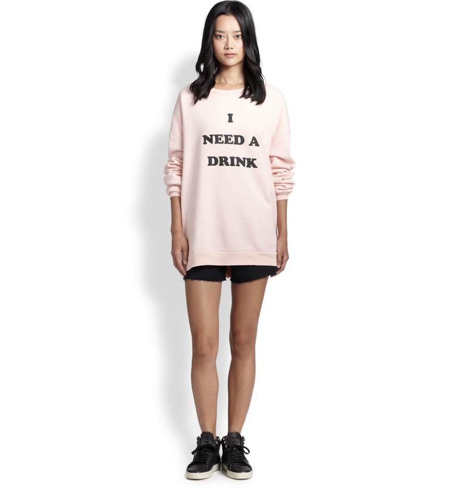 Wildfox "I Need a Drink" Oversized Sweatshirt