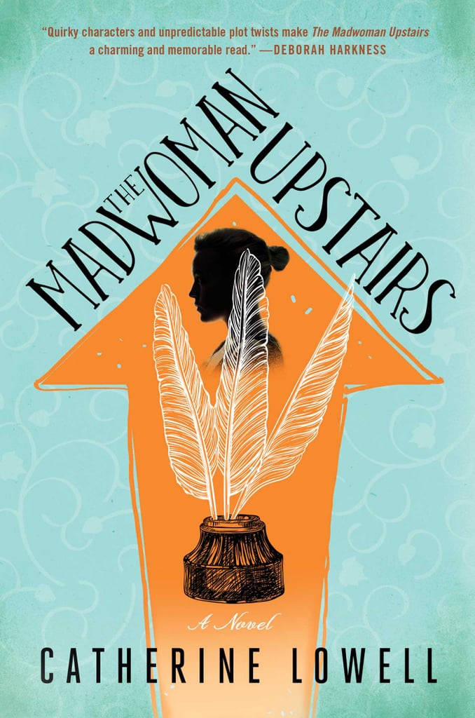 The Madwoman Upstairs by Catherine Lowell The Madwoman Upstairs by Catherine Lowell