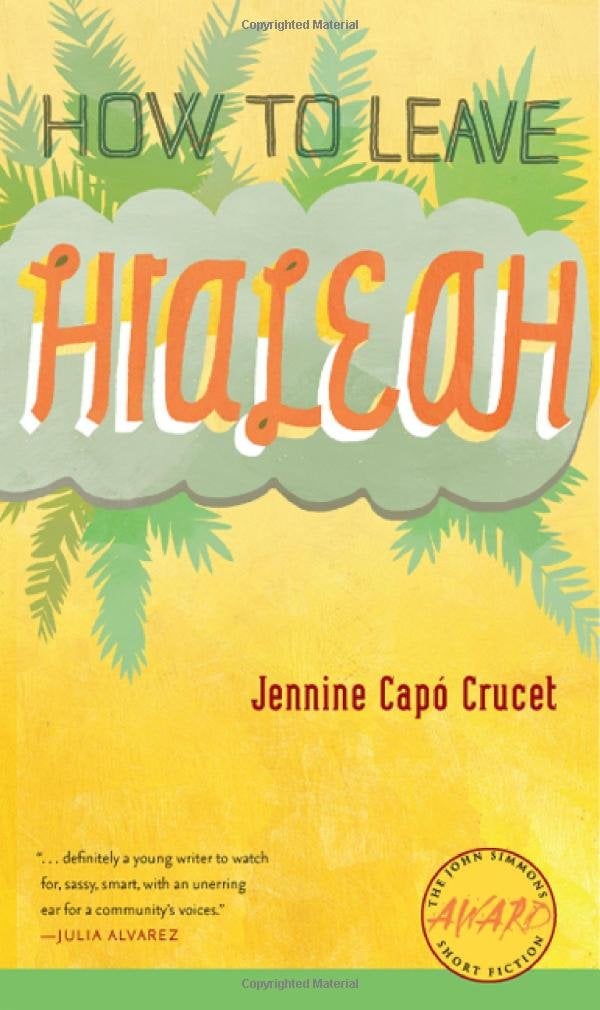 How to Leave Hialeah by Jennine Capó Crucet