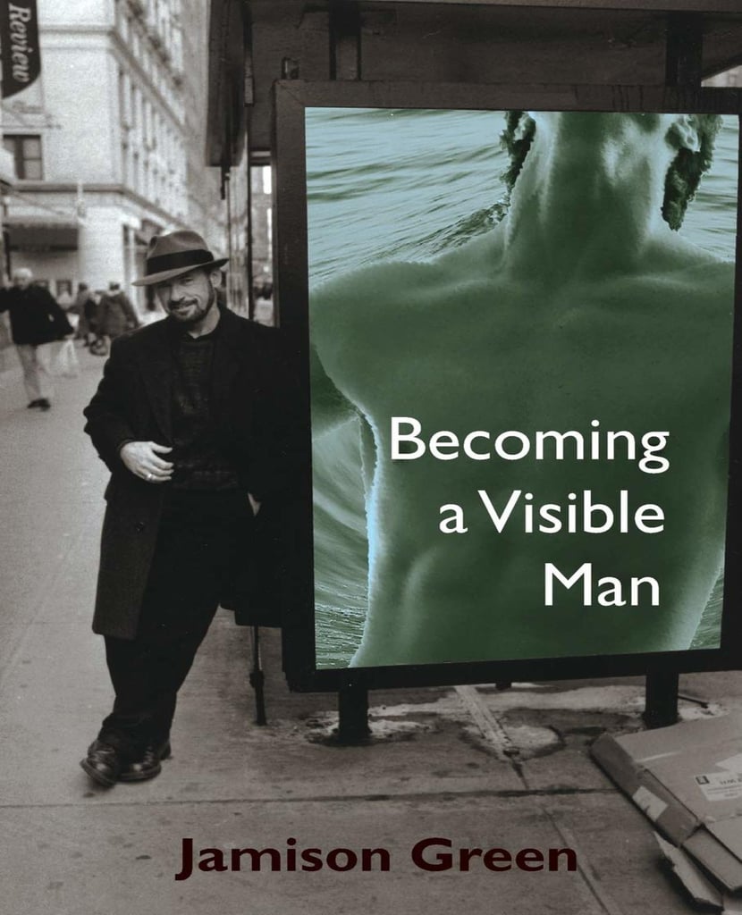 "Becoming a Visible Man" by Jamison Green