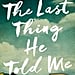 The Last Thing He Told Me by Laura Dave Interview and Review