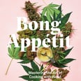 Take Your Cooking to a Higher Level With 10 CBD and Cannabis Cookbooks