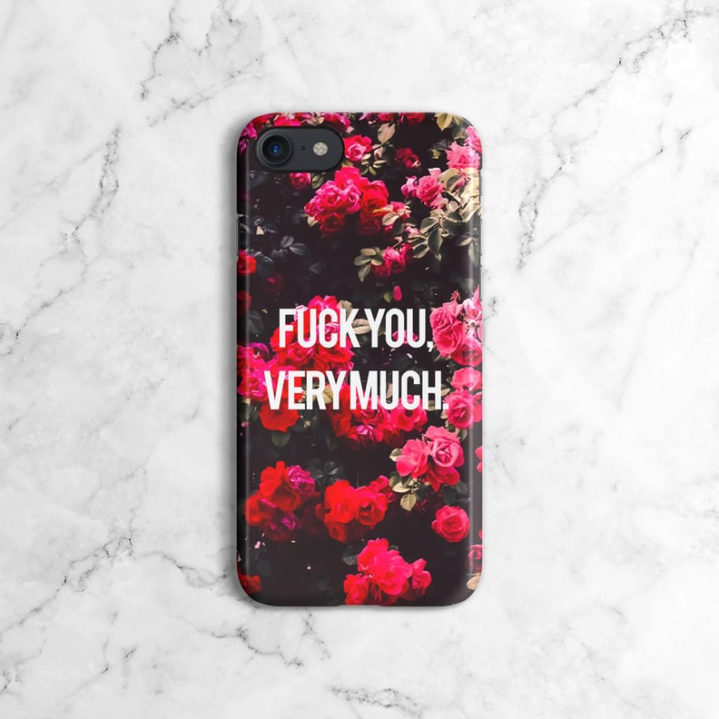 F*ck You Very Much iPhone Case