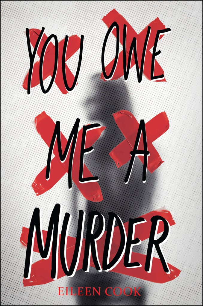 YA Mystery Books: "You Owe Me a Murder" by Eileen Cook