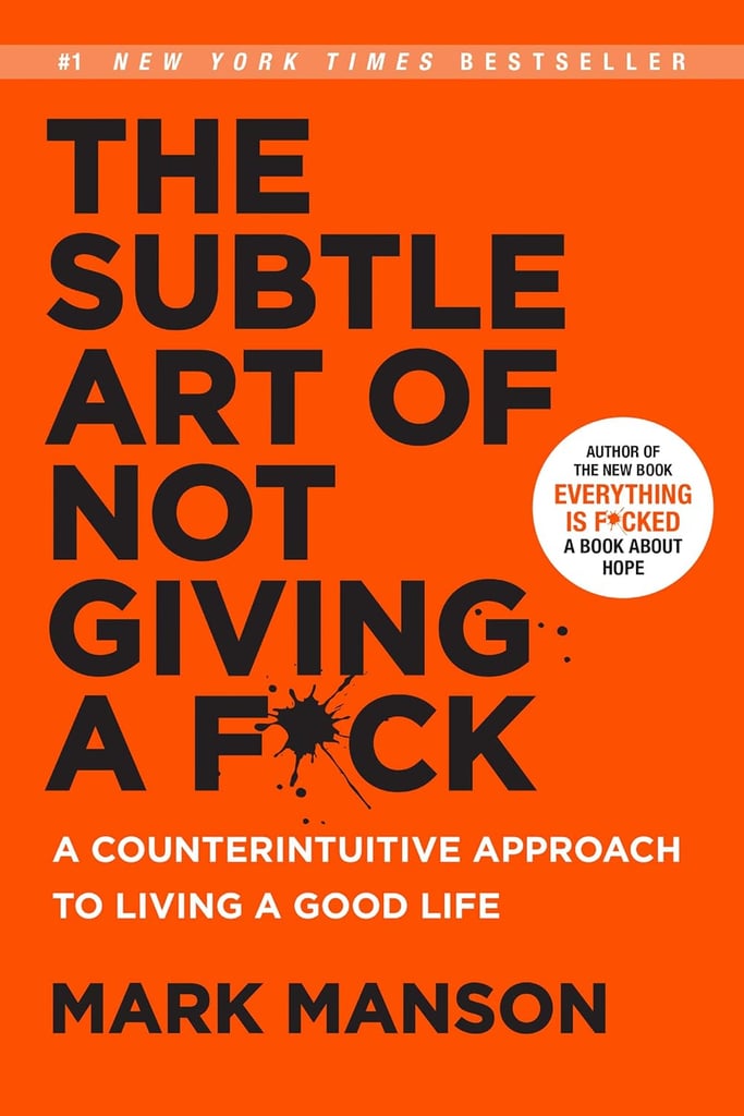 "The Subtle Art of Not Giving a F*ck"