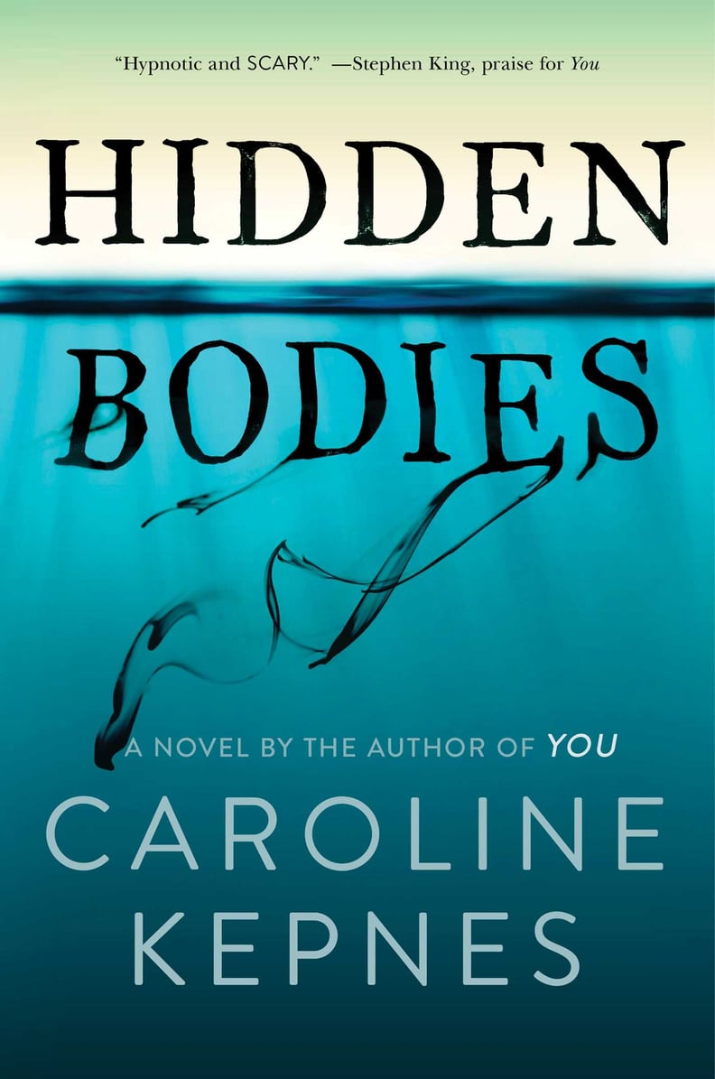 Hidden Bodies: A Novel by Caroline Kepnes