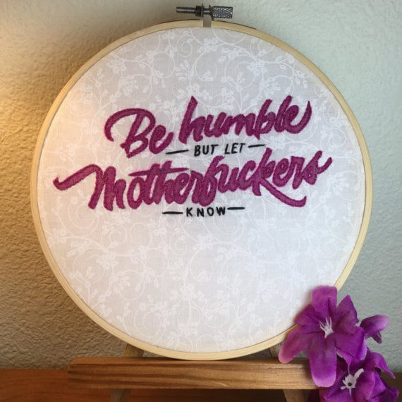 "Be Humble" Embroidery Hoop