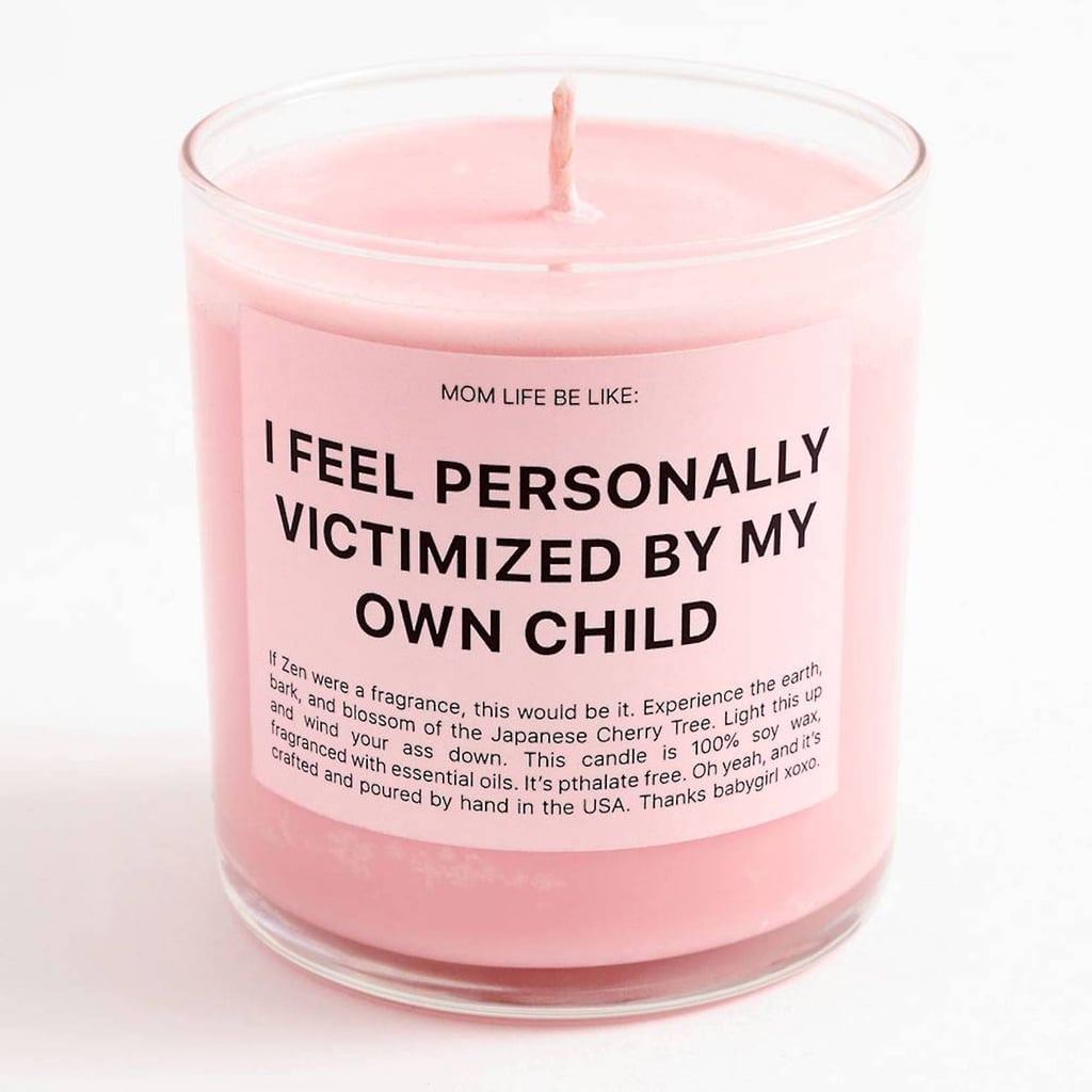 This Candle is For When You Feel Victimized by Your Child