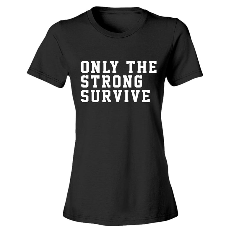 OKnown Only The Strong Survive Print Casual Tee