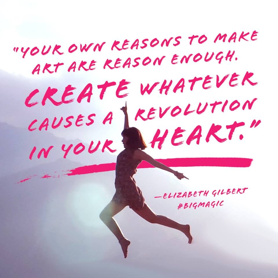 Quotes From Elizabeth Gilbert's Big Magic